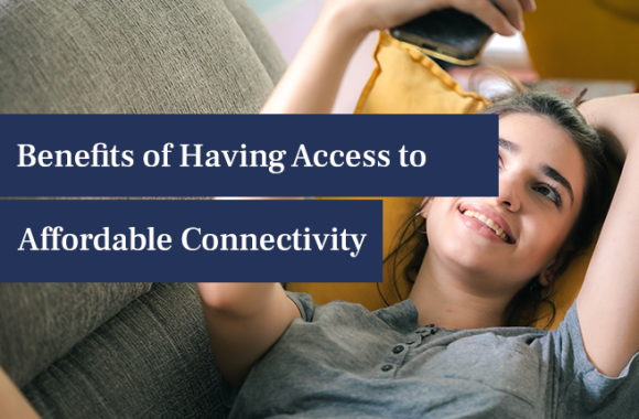 The benefits of having access to affordable connectivity
